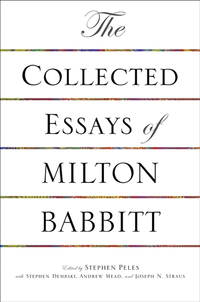 Collected Essays of Milton Babbit