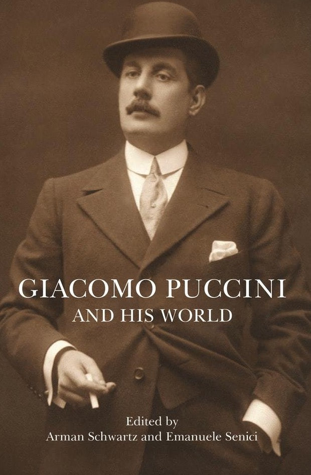 Giacomo Puccini and His World