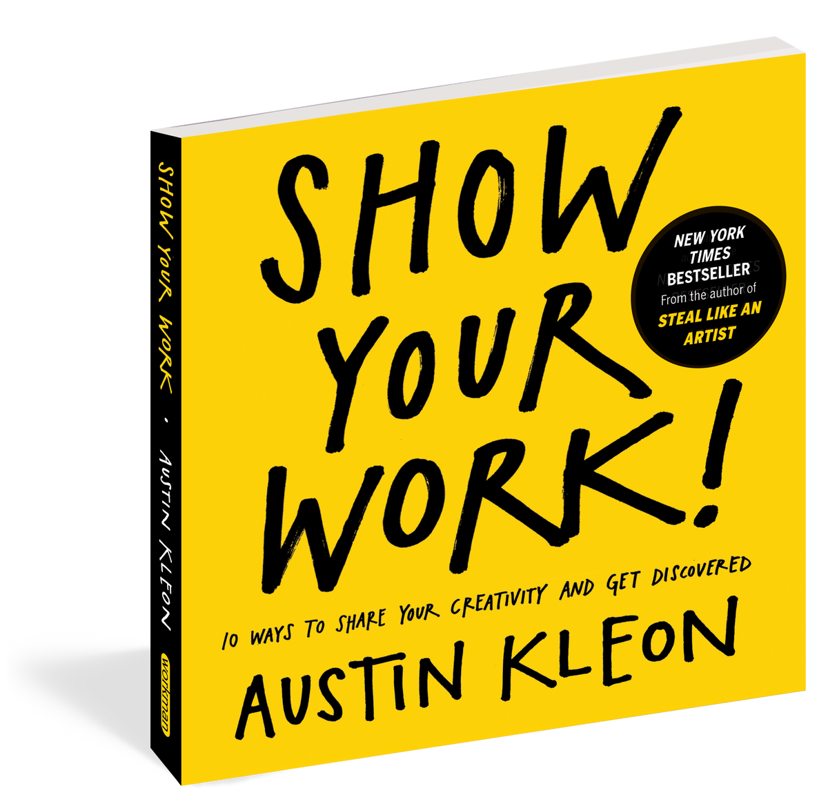 Show Your Work 10 Ways 10 Ways to Share Your Creativity and Get Discovered