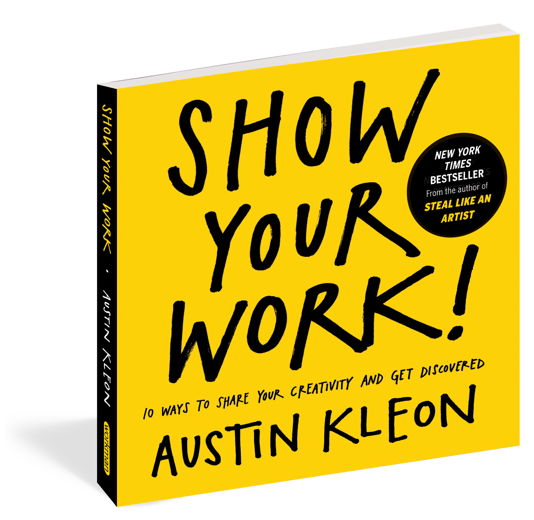 Show Your Work 10 Ways 10 Ways to Share Your Creativity and Get Discovered