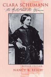 Clara Schumann The Artist and the Woman