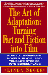 The Art of Adaptation: Turning Fact and Fiction into Film