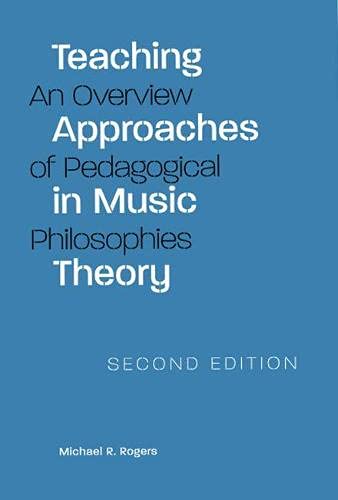 Teaching Approaches in Music Theory, 2nd Edition: An Overview of Pedagogical Philosophies