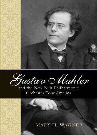 Gustav Mahler and the New York Philharmonic Orchestra Tour America