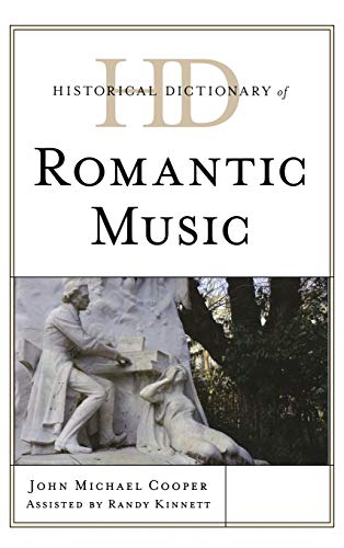 Historical Dictionary of Romantic Music