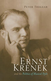 Ernst Krenek and the Politics of Musical Style