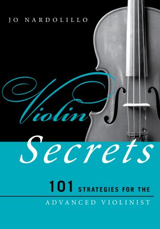 Violin Secrets 101 Strategies for the Advanced Violinist