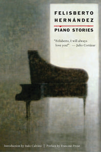 Felisberto Hernandez: Piano Stories