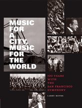 Music for a City, Music for the World 100 Years with the San Francisco Symphony