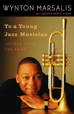 To A Young Jazz Musician: Letters from the Road