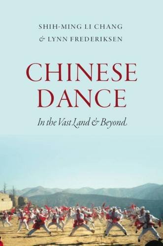 Chinese Dance In the Vast Land and Beyond