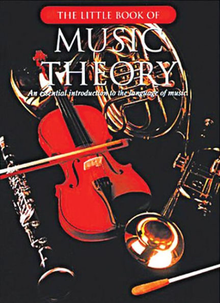 The Little Book of Musical Theory