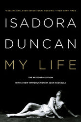 Isadora Duncan: My Life (Revised)