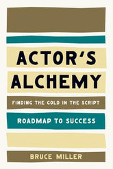 Actor's Alchemy Finding the Gold in the Script