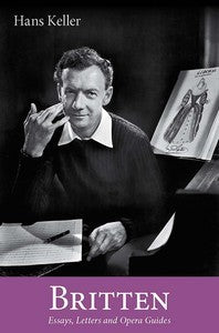 Britten Essays, Letters and Opera Guides
