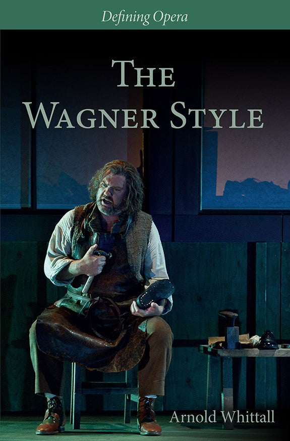 The Wagner Style Close Readings and Critical Perspectives