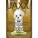 Tails of Jaxx at The Metropolitan Opera