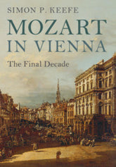 Mozart in Vienna The Final Decade