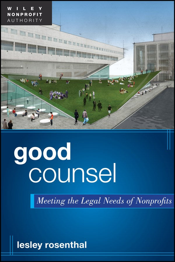 Good Counsel: Meeting the Legal Needs of Nonprofits