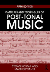 Materials and Techniques of Post-Tonal Music 5th edition