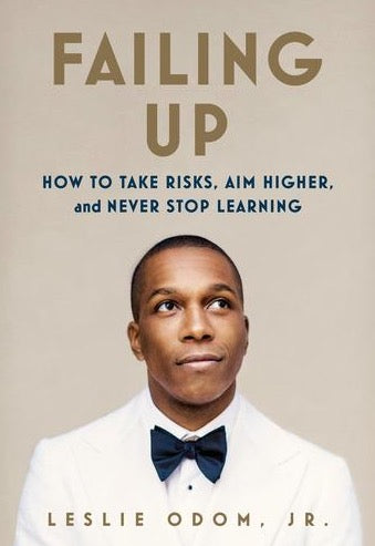 Failing Up: How to Take Risks, Aim Higher, and Never Stop Learning O/P