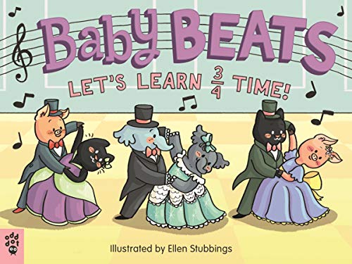 Baby Beats: Let's Learn 3/4 Time! (Baby Beats)