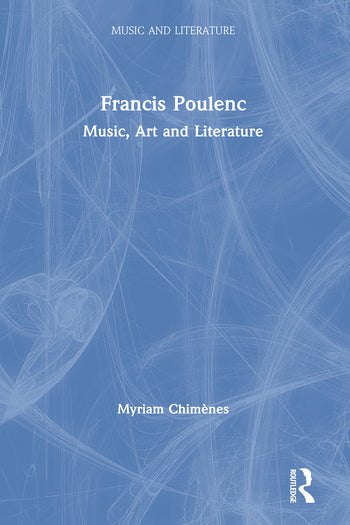 Francis Poulenc Music, Art and Literature