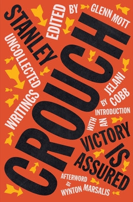 Clearance: Victory Is Assured Uncollected Writings of Stanley Crouch