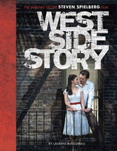 West Side Story The Making of the Steven Spielberg Film