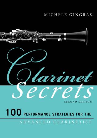 Clarinet Secrets: 100 Performance Strategies for the Advanced Clarinetist, 2nd Edition