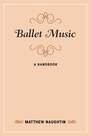 Ballet Music A Handbook