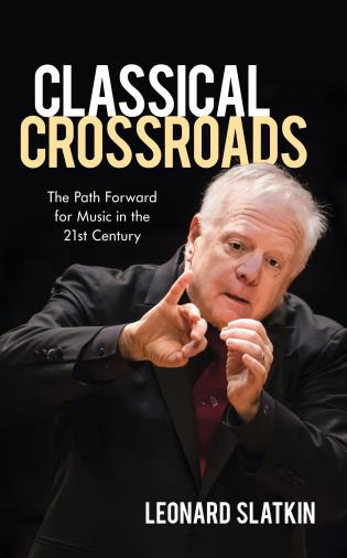 Clearance: Classical Crossroads The Path Forward for Music in the 21st Century