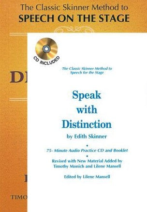 Speak with Distinction The Classic Skinner Method to Speech on the Stage, 2000 Edition