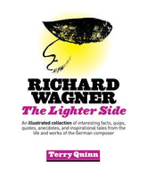 Richard Wagner: the Lighter Side