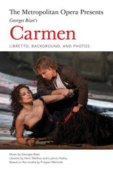 Bizet Carmen Libretto, Background and Photos