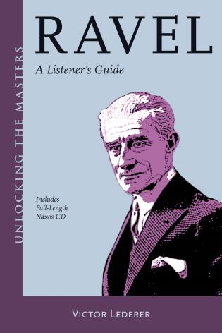 Ravel: A Listener's Guide
