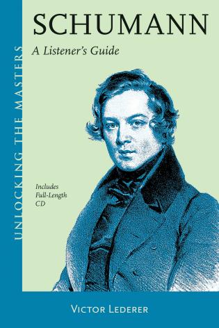Schumann: A Listener's Guide