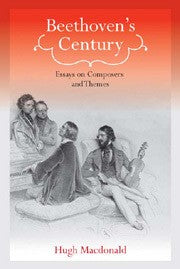 Beethoven's Century: Essays on Composers and Themes