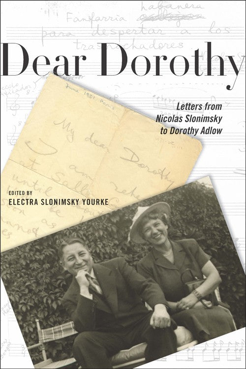 Dear Dorothy Letters from Nicolas Slonimsky to Dorothy Adlow