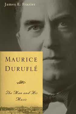 Maurice Durufle The Man & His Music