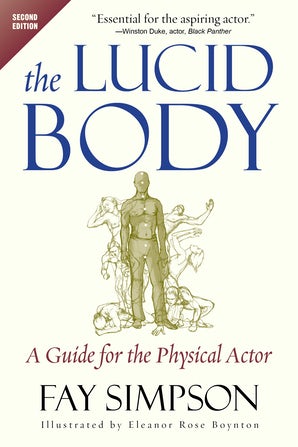 Lucid Body: A Guide for the Physical Actor