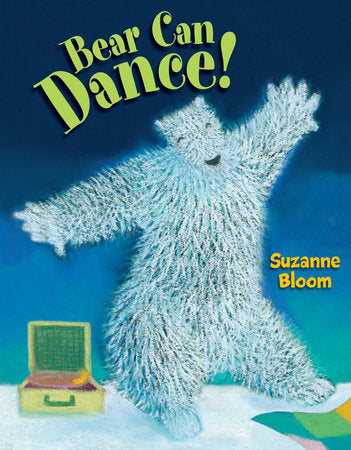 Bear Can Dance (Goose and Bear Stories)