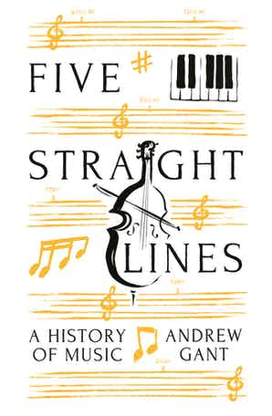 Five Straight Lines: A History of Music