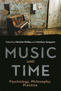 Music and Time Psychology, Philosophy, Practice