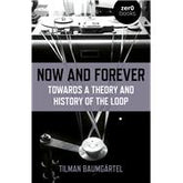 Now and Forever: Towards a Theory and History of the Loop