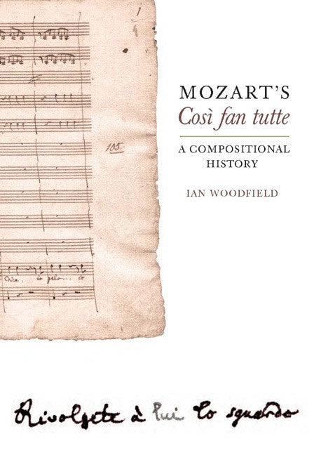 Mozart's Così fan tutte A Compositional History