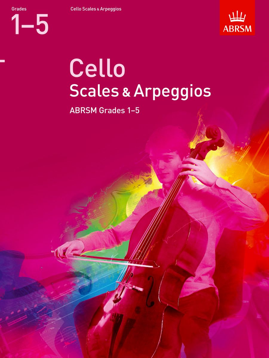 Cello Scales & Arpeggios from 2012, ABRSM Grades 1-5