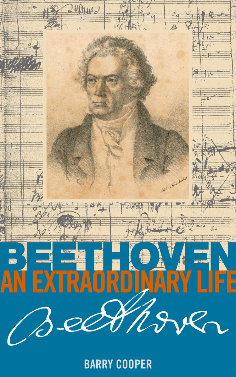 Beethoven An Extraordinary Lif