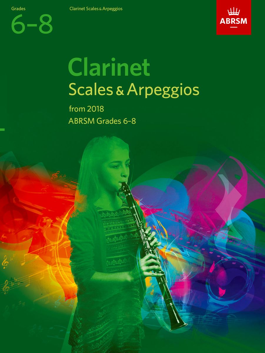 Clarinet Scales & Arpeggios Grade 6 to 8 from 2018