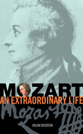 Mozart - an extraordinary life